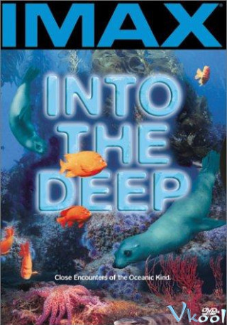Dưới Lòng Đại Dương - Into The Deep