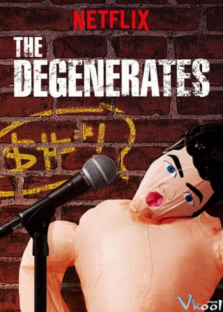 Những Kẻ Đồi Bại Phần 1 - The Degenerates Season 1