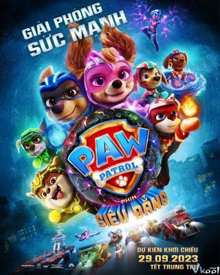 Paw Patrol: Phim Siêu Đẳng - Paw Patrol: The Mighty Movie