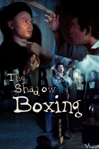 Mao Sơn Cương Thi Quyền - The Shadow Boxing
