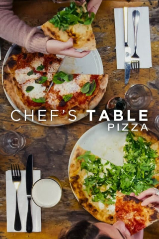 Bàn Của Bếp Trưởng: Pizza - Chef's Table: Pizza