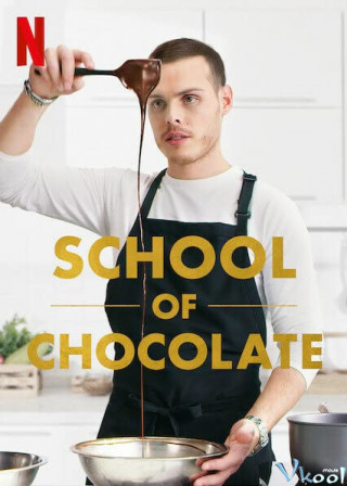 Trường Học Sô-cô-la - School Of Chocolate