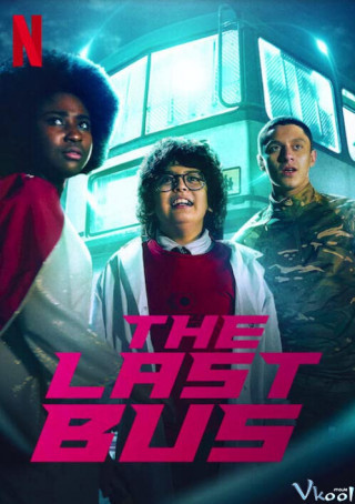 Chiếc Xe Buýt Cuối Cùng - The Last Bus