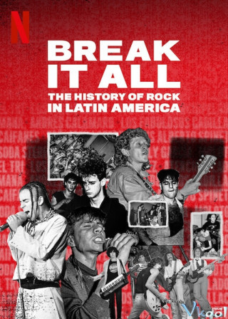 Break It All: Lịch Sử Nhạc Rock Mỹ Latinh - Break It All: The History Of Rock In Latin America